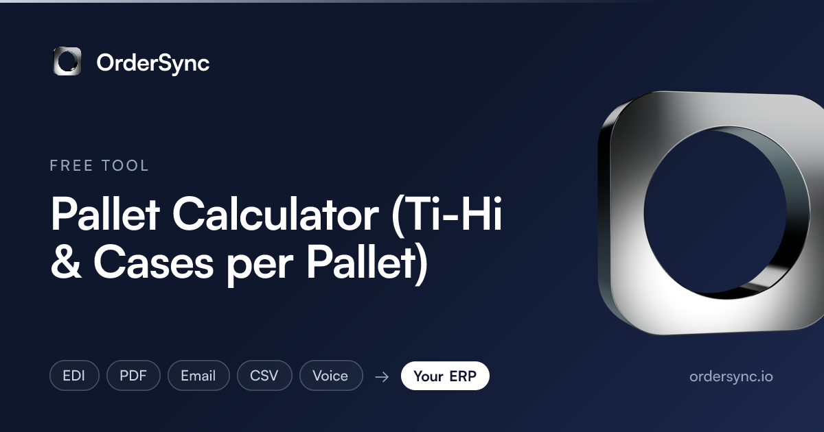 Pallet Calculator (Ti-Hi & Cases per Pallet) | OrderSync